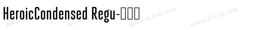 HeroicCondensed Regu字体转换